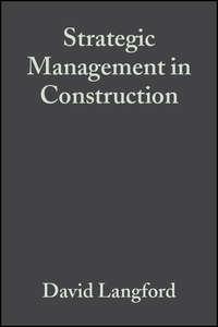 Strategic Management in Construction - Steven Male