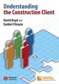 Understanding the Construction Client - David Boyd