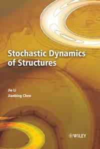 Stochastic Dynamics of Structures, Jie  Li аудиокнига. ISDN43580179