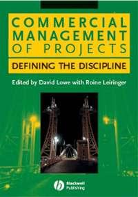 Commercial Management of Projects - David Lowe