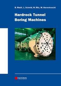 Hardrock Tunnel Boring Machines, Bernhard  Maidl audiobook. ISDN43580315