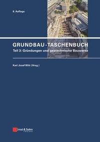 Grundbau-Taschenbuch, Teil 3 - Karl Witt