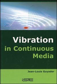 Vibration in Continuous Media, Jean-Louis  Guyader audiobook. ISDN43580419