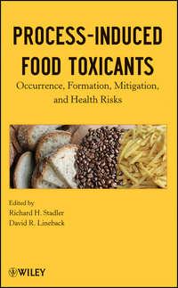 Process-Induced Food Toxicants,  аудиокнига. ISDN43580595