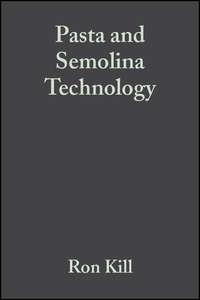 Pasta and Semolina Technology - Ron Kill