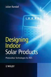 Designing Indoor Solar Products - Julian Randall