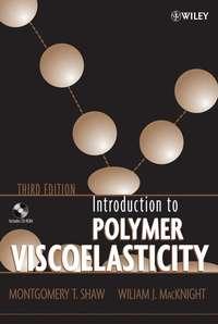Introduction to Polymer Viscoelasticity - Montgomery Shaw