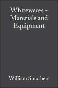 Whitewares - Materials and Equipment - William Smothers