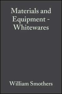 Materials and Equipment - Whitewares - William Smothers