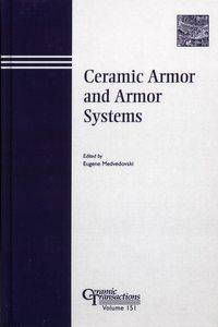Ceramic Armor and Armor Systems - Eugene Medvedovsk