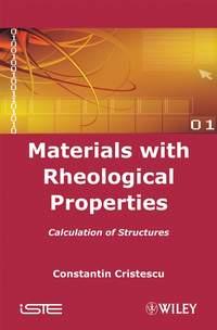 Materials with Rheological Properties - Constantin Cristescu