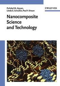 Nanocomposite Science and Technology - Linda Schadler