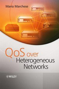 QoS Over Heterogeneous Networks - Mario Marchese