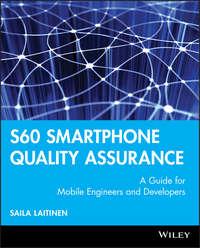 S60 Smartphone Quality Assurance, Saila  Laitinen аудиокнига. ISDN43581955