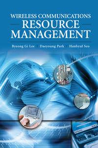 Wireless Communications Resource Management, Daeyoung  Park audiobook. ISDN43582099