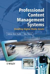 Professional Content Management Systems, Peter  Thomas audiobook. ISDN43582115