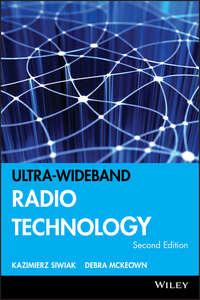 Ultra-wideband Radio Technology, Kazimierz  Siwiak аудиокнига. ISDN43582139