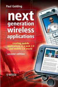Next Generation Wireless Applications, Paul  Golding audiobook. ISDN43582163