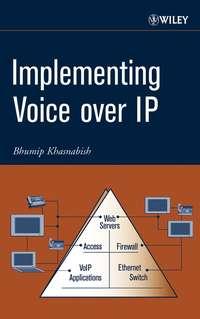 Implementing Voice over IP, Bhumip  Khasnabish audiobook. ISDN43582171