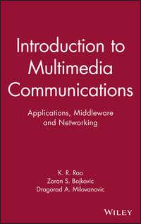Introduction to Multimedia Communications - Kamisetty Rao