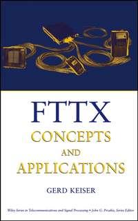FTTX Concepts and Applications - Gerd Keiser