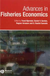 Advances in Fisheries Economics, Trond  Bjorndal audiobook. ISDN43582283