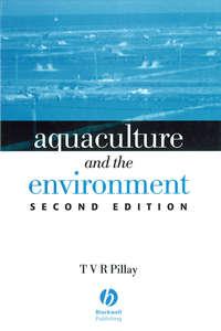 Aquaculture and the Environment - T. V. R. Pillay