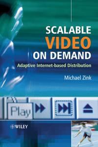 Scalable Video on Demand, Michael  Zink аудиокнига. ISDN43582523