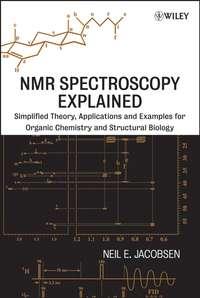 NMR Spectroscopy Explained - Neil Jacobsen