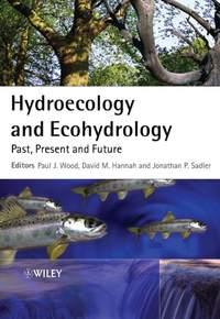 Hydroecology and Ecohydrology - Paul Wood