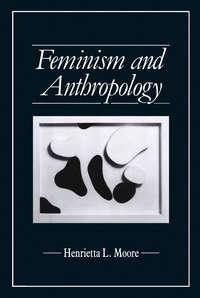 Feminism and Anthropology,  audiobook. ISDN43582843