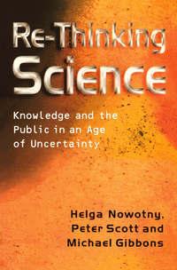 Re-Thinking Science, Helga  Nowotny audiobook. ISDN43583131