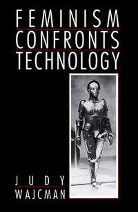 Feminism Confronts Technology, Judy  Wajcman аудиокнига. ISDN43583403