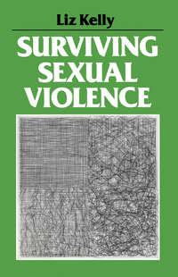 Surviving Sexual Violence, Liz  Kelly audiobook. ISDN43583411