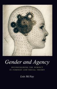 Gender and Agency, Lois  McNay audiobook. ISDN43583419