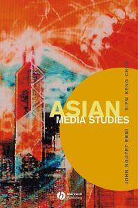 Asian Media Studies,  audiobook. ISDN43583627