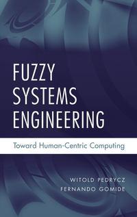 Fuzzy Systems Engineering - Witold Pedrycz