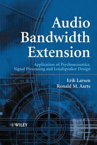 Audio Bandwidth Extension, Erik  Larsen książka audio. ISDN43584331