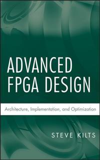 Advanced FPGA Design - Steve Kilts
