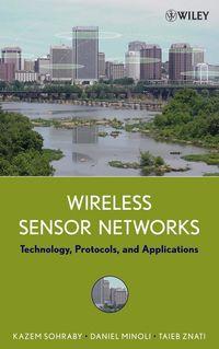 Wireless Sensor Networks, Daniel  Minoli audiobook. ISDN43584547