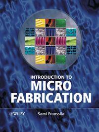 Introduction to Microfabrication, Sami  Franssila audiobook. ISDN43584563