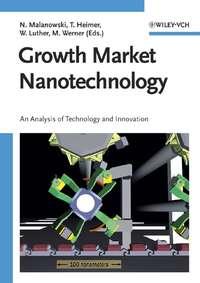 Growth Market Nanotechnology, Matthias  Werner audiobook. ISDN43584619