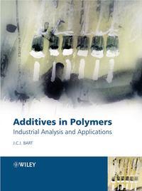 Additives in Polymers,  audiobook. ISDN43584651