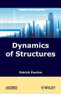 Dynamics of Structures, Patrick  Paultre аудиокнига. ISDN43584955