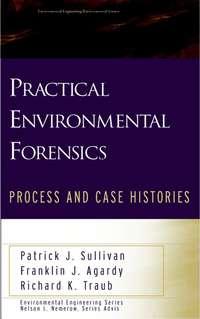 Practical Environmental Forensics - Patrick Sullivan