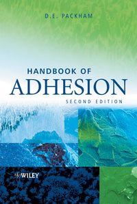 Handbook of Adhesion - D. Packham