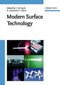 Modern Surface Technology, Friedrich-Wilhelm  Bach аудиокнига. ISDN43585859