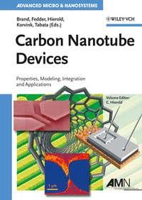 Carbon Nanotube Devices, Oliver  Brand аудиокнига. ISDN43585923