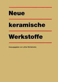 Neue keramische Werkstoffe, Lothar  Michalowsky audiobook. ISDN43585939