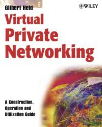 Virtual Private Networking, Gilbert  Held audiobook. ISDN43586411